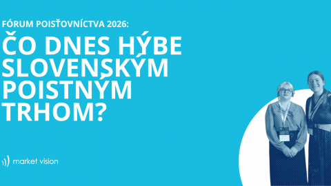 Fórum poisťovníctva 2026: Čo dnes hýbe slovenským poistným trhom? 